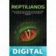 REPTILIANOS: Amos del Mundo que Controlan a la Humanidad desde las Sombras, Historia Oculta de la Conspiración Reptiliana (SAGA REPTILIANOS nº 1) Ana Lorens