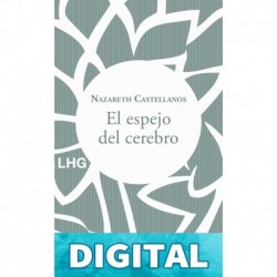 El espejo del cerebro (Ensayo nº 27) Nazareth Castellanos