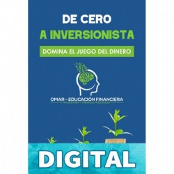 De Cero a Inversionista: Domina el juego del dinero Omar Educación Financiera