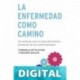 La enfermedad como camino Thorwald Dethlefsen & Rüdiger Dahlke