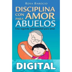 Disciplina con amor para abuelos Rosa Barocio