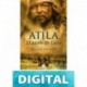 Atila. El azote de Dios William Dietrich