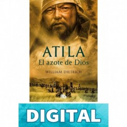Atila. El azote de Dios William Dietrich