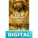 Atila. El azote de Dios William Dietrich