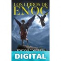 Los Libros de Enoc: Edición Completa en Español: Nueva Traducción con Anotaciones y Comentarios sobre los Ángeles Caídos, los Gigantes, los Cielos y la Creación Oliver Ibáñez