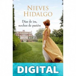 Días de ira, noches de pasión (Un romance en Londres 3) Nieves Hidalgo