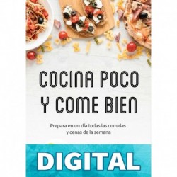 Cocina poco y come bien: Prepara en un día todas las comidas y cenas de la semana (Recetas ALEA) Roberto Cabo Moreta & María Astudillo Montero
