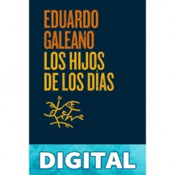 Los hijos de los días Eduardo Galeano