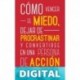 Superación Personal: Cómo vencer el miedo, dejar de procrastinar y convertirse en una persona de acción: Método práctico para conseguir autodisciplina y cambiar cualquier hábito Steve Allen