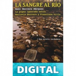 La sangre al río (Tiempo de Memoria) Raúl Herrera