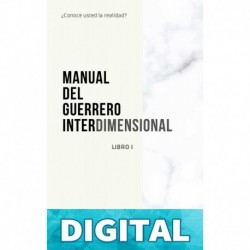 MANUAL DEL GUERRERO INTERDIMENSIONAL, LIBRO 1 MANU M