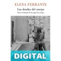 Las deudas del cuerpo (Dos amigas 3) Elena Ferrante
