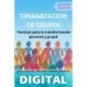 Dinamización de grupos: Técnicas para la transformación personal y grupal Susana Ruiz Embarba