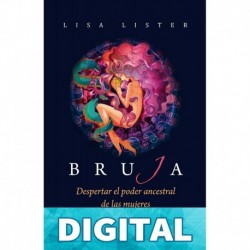 Bruja - Despertar el poder ancestral de las mujeres Lisa Lister