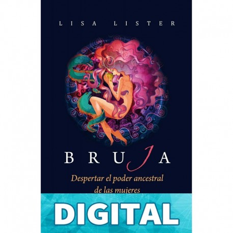 Bruja - Despertar el poder ancestral de las mujeres Lisa Lister
