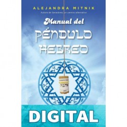 Manual del péndulo hebreo (FENG-SHUI) Alejandra Mitnik Fischman
