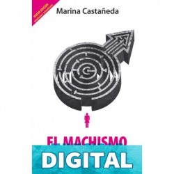 El machismo invisible regresa Marina Castañeda