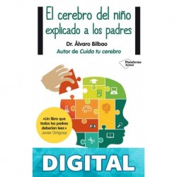 El cerebro del niño explicado a los padres (64561) Álvaro Bilbao Bilbao