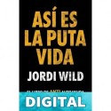 Así es la puta vida Jordi Wild