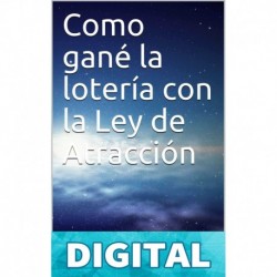 Como gané la lotería con la Ley de Atracción Basado en una historia real