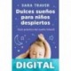 Dulces sueños para niños despiertos Sara Traver