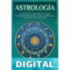 Astrología: Lo que necesita saber sobre los 12 signos del Zodiaco, las cartas del tarot, la numerología y el despertar de la kundalini Kimberly Moon