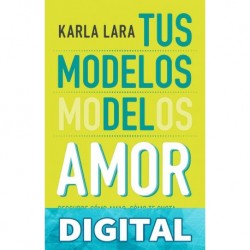 Tus modelos del amor Karla Lara