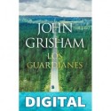Los guardianes John Grisham