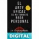 El Arte Eficaz de No Tomarte Nada Personal: En 7 Experiencias Manuel De la Cruz