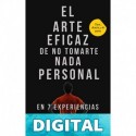 El Arte Eficaz de No Tomarte Nada Personal: En 7 Experiencias Manuel De la Cruz