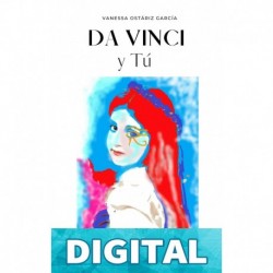 Da Vinci y Tú: Misterios y Aplicaciones de La Voz Humana Vanessa Ostariz