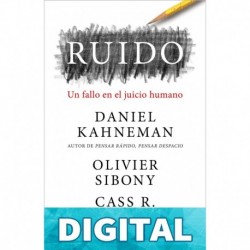 Ruido Sunstein, Cass R. & Sibony, Olivier & Kahneman, Daniel