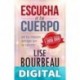 ESCUCHA A TU CUERPO Lise Bourbeau
