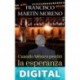 Cuando México perdió la esperanza Francisco Martín Moreno