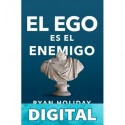 El ego es el enemigo Ryan Holiday