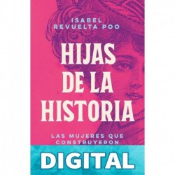 Hijas de la historia (Fuera de colección) Isabel Revuelta Poo