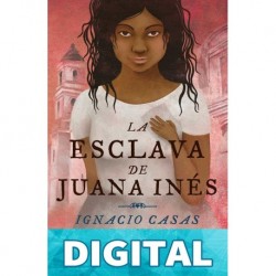 La esclava de Juana Inés Ignacio Casas