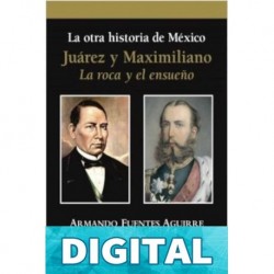 Juárez y Maximiliano Armando Fuentes Aguirre