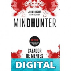 Mindhunter. Cazador de mentes John Douglas & Mark Olshaker