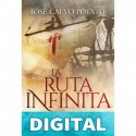 La ruta infinita (Novela Histórica) José Calvo Poyato