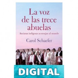La voz de las trece abuelas Carol Schaefer