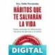 Hábitos que te salvarán la vida Odile Fernández
