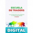 Escuela de Traders: Las 101 preguntas que cambiarán tu trading para siempre. David López Ballester