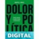 Dolor y política: Sentir, pensar y hablar desde el feminismo (Claves. Sociedad, economía, política) Marta Lamas