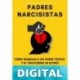 Padres Narcisistas: Cómo Manejar a un Padre Tóxico y el Trastorno de Estrés Postraumático Complejo Caroline Foster