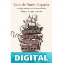 Ecos de Nueva España Úrsula Camba Ludlow
