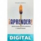 ¡Aprender!: Emociones, inteligencia y creatividad Eduardo M. Andere