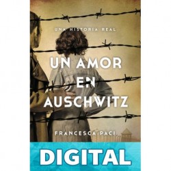 Un amor en Auschwitz Francesca Paci