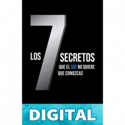 LOS 7 SECRETOS QUE EL SAT NO QUIERE QUE CONOZCAS: Especial para dueños de negocios DIEGO DIAZ & Diego Díaz