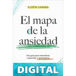 El mapa de la ansiedad: Una guía para entenderla y aprender a gestionarla Rubén Casado